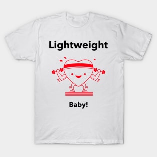 Lightweight Baby! T-Shirt